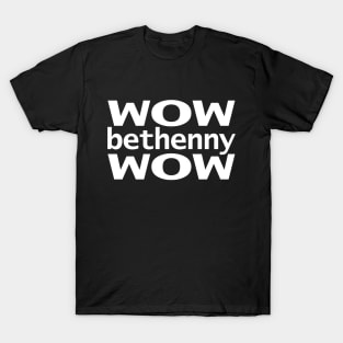 Wow Bethenny Wow T-Shirt